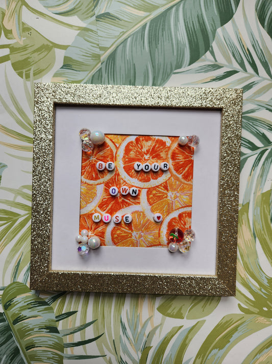 "Be Your Own Muse" 6.5-inch frame